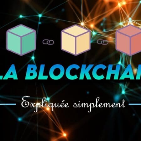La blockchain expliquée simplement